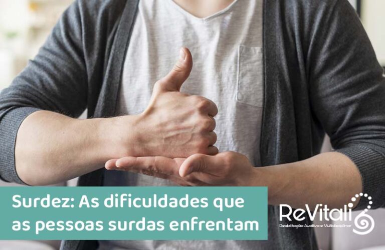 Surdez: As dificuldades que as pessoas surdas enfrentam